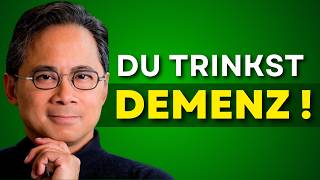 Die 6 SCHLIMMSTEN Getränke die DEMENZ verursachen🔥 Dr William Li [upl. by Sally]