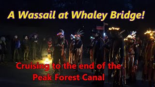 127 Bugsworth Basin to Whaley Bridge and a bit of a wassail [upl. by Duthie841]