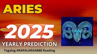 WOW NEW LIFE NEW YOU NEW PROSPEROUS YEAR 2025 ♈️ ARIES 2025 YEARLY PREDICTIONS KAPALARAN888 [upl. by Summer]