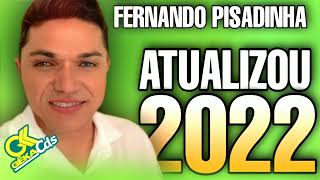 FERNANDO PISADINHA ATUALIZOU DE NOVO 2022 [upl. by Enahsal]