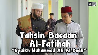 Tahsin Memperbaiki Bacaan Al Fatihah  Ustadz Abdul Somad amp Syaikh Muhammad Ali AlDeeb [upl. by Eenwahs]