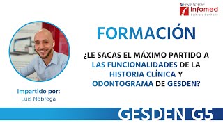 ¿Le sacas el máximo partido a las funcionalidades de la historia clínica y odontograma de gesden [upl. by Rednav794]