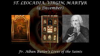 St Leocadia Virgin amp Martyr 9 December Butlers Lives of the Saints [upl. by Holtz]