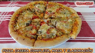 PIZZA CASERA COMPLETA PREPARACIÓN DE LA MASA y elaboración de la pizza [upl. by Llerred382]