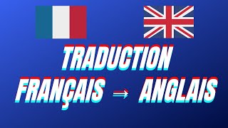 Traduction français anglais [upl. by Rovner]