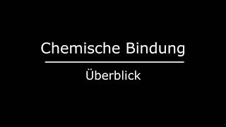 Chemische Bindung  ein Überblick [upl. by Leunamme471]