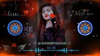 Mohobbat Ka Gam Hai Mile Jitna Kam Hai New Sad Dj Remix Song Full Hard Bass  DJ SANDEEP NAGOUR [upl. by Aicilec]