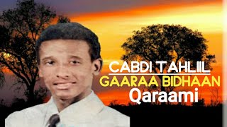 Cabdi Tahliil Warsame  Gaaraa Bidhaan Hees Qaraami ah [upl. by Eanaj]