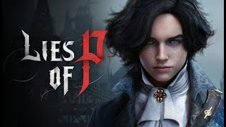 Lies Of P Gameplay Walkthrough Part 1 No Commentary FULL GAME [upl. by Oidualc927]