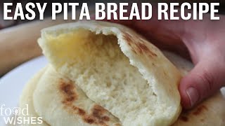 How to Make Pita Bread Easy At Home Recipe  Food Wishes [upl. by Lerrad186]