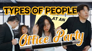 Types Of People At Office Parties [upl. by Onofredo]