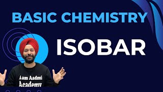 Isobar Explained  Structure of Atom  Basic Chemistry  Gagan Sir [upl. by Eade234]