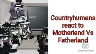 Countryhumans react to Motherland Vs Fatherland [upl. by Onifled321]