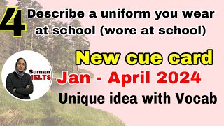 Describe a uniform you wear at school wore at school  janapril2024 sumanielts newcuecards [upl. by Enyamert]