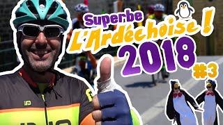 Superbe lArdéchoise 2018  3 [upl. by Trebeh]