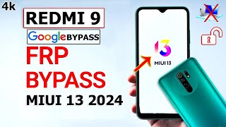 Redmi 9 FRP Bypass MIUI 13 2024 ✅ Redmi 9 FRP Unlock Bypass Google Account ✅ Redmi 9 FRP Lock Unlock [upl. by Eryt100]