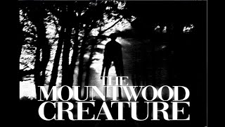 The MountWood Creature [upl. by Whiffen]