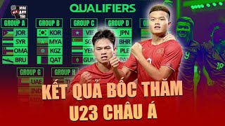 KẾT QUẢ BỐC THĂM VÒNG LOẠI U23 CHÂU Á U23 VIỆT NAM TỰ TIN ĐẦU BẢNG [upl. by Pruter]