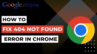 How To Fix 404 Not Found Error in Google Chrome  2023 [upl. by Ruzich206]