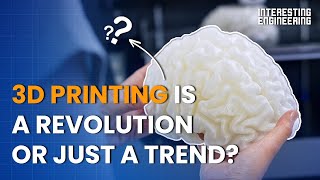 Is 3D printing a revolution or just a trend [upl. by Barcellona]