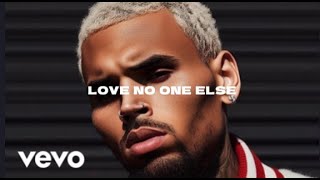 Chris Brown  Love No One Else ft Rihanna 2024 [upl. by Ahsena976]