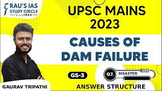 Causes of DAM Failure  Disaster Management  UPSC CSE Mains 2023  GS Paper 3  Raus IAS [upl. by Bogusz]