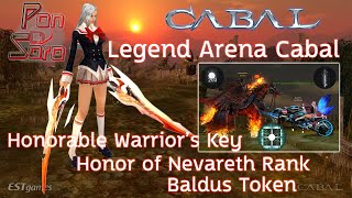 Legend Arena CabalHonorable Worriors Key amp Honor of Nevareth Rank amp Baldus Token [upl. by Ninos]