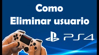 Como eliminar un usuario en PS4 [upl. by Nalda]