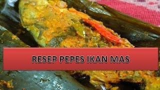 RESEP PEPES IKAN MAS [upl. by Fagen]