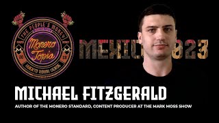 The Monero Standard with Michael Fitzgerald Monerotopia23 [upl. by Mozelle561]