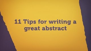 11 Tips for writing a great abstract [upl. by Jenness]