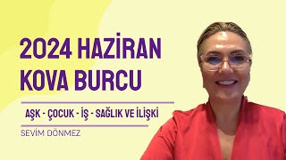 2024 HAZİRAN AYI KOVA BURCU YORUMLARI  AŞK  ÇOCUK  İŞ  SAĞLIK VE İLİŞKİ [upl. by Fernyak]