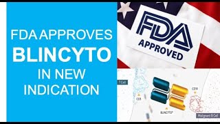 FDA Approves BLINCYTO In New Indication [upl. by Noiwtna]