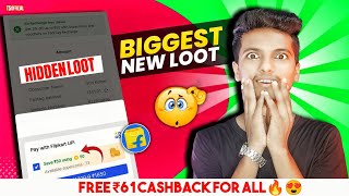 Flipkart Hidden Loot  Earn Flat ₹61 Free UPI Cash Instant New Cashback Offer Today New Loot Offer [upl. by Auhsuj684]