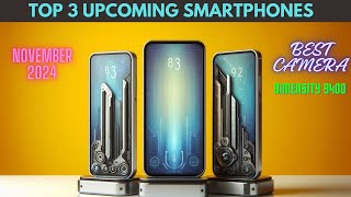 Top 3 Best Upcoming Smartphones in November 2024 [upl. by Janean]