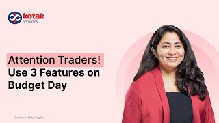 Attention Traders Use these 3 Features for Budget Day on Kotak Neo App [upl. by Blasius]