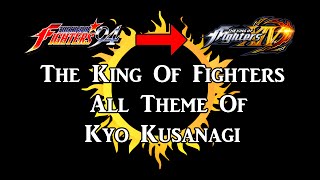 The King of Fighters All Kyo Kusanagi Themes 94XIV [upl. by Roswald996]