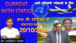 20 October 2024 DailyCurrentAffairs With Statics  UnitedNetion By SURJEET THATI [upl. by Naujet]