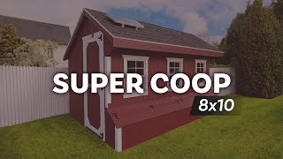 quotThe Super Coopquot  8x10 Chicken Coop [upl. by Naiditch]