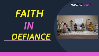 Faith in Defiance MasterClass Ep 56 Gilgal Christian Center GCC [upl. by Sathrum]