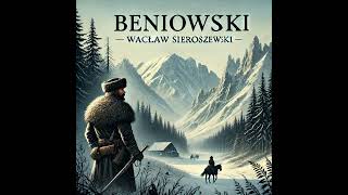 Beniowski 344  Wacław Sieroszewski [upl. by Drona729]