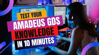 10 Minute Amadeus GDS Knowledge Test  Master Your Skills Today  Put Your Skills To The Test [upl. by Charlean991]