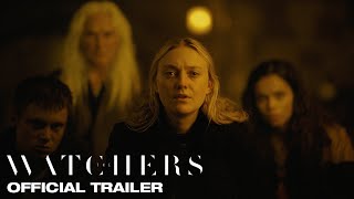 THE WATCHERS  Official Trailer [upl. by Dianthe]