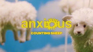 Anxious  quotCounting Sheepquot Official Music Video [upl. by Farica]