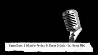 Kenan Doğulu ft İskender Paydaş  Dr Doktor House Mix [upl. by Cloris]