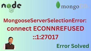 MongooseServerSelectionError connect ECONNREFUSED 127017  localhost not connecting [upl. by Masera]