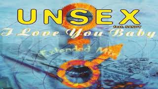 Unsex Feat Sandy  I Love You Baby Extended Mix [upl. by Krissy]