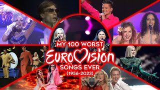 My 100 WORST Eurovision Songs Ever 19562023 [upl. by Odel]