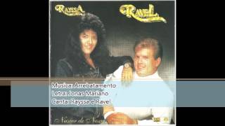 Rayssa e Ravel 1994 Nascer de Novo Arrebatamento [upl. by Vidal]