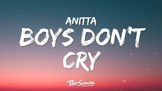 Anitta – Boys Don’t Cry Lyrics [upl. by Lerad539]